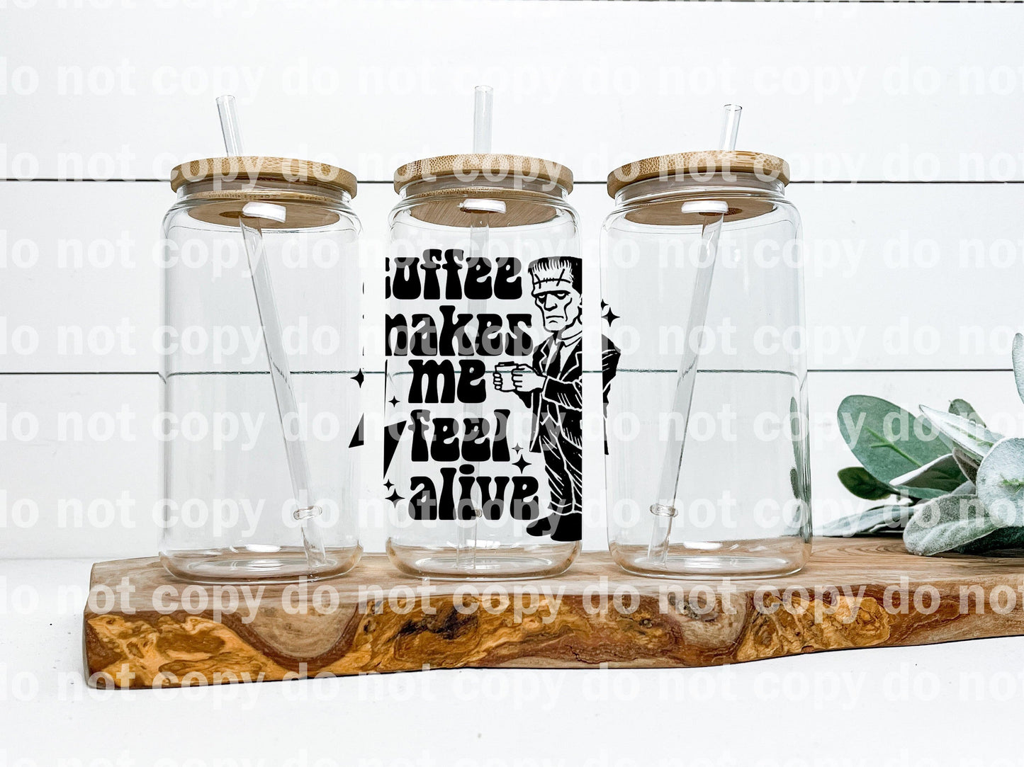 Coffee Makes Me Feel Alive Franken