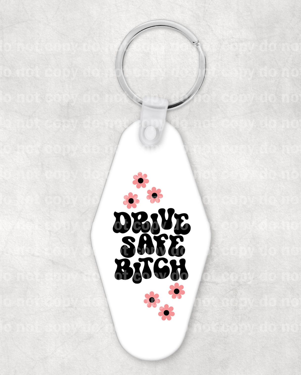 Drive Safe Bitch Keychain UV DTF Eco solvent or sublimation transfer 1 x 2