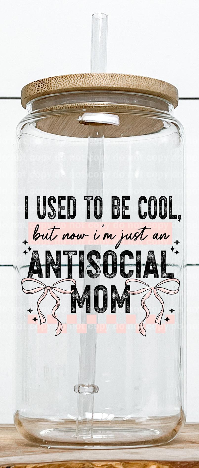 I Used To Be Cool But Now I'm Just An Antisocial Mom Black And Pink