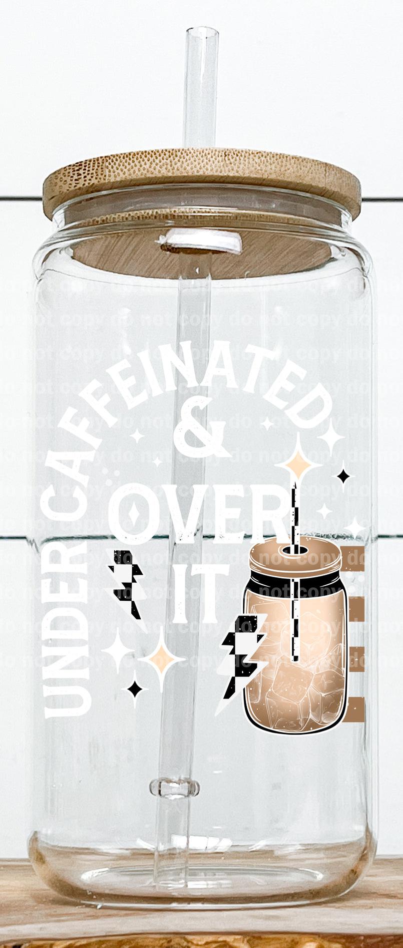 Under Caffeinated Over It White Font