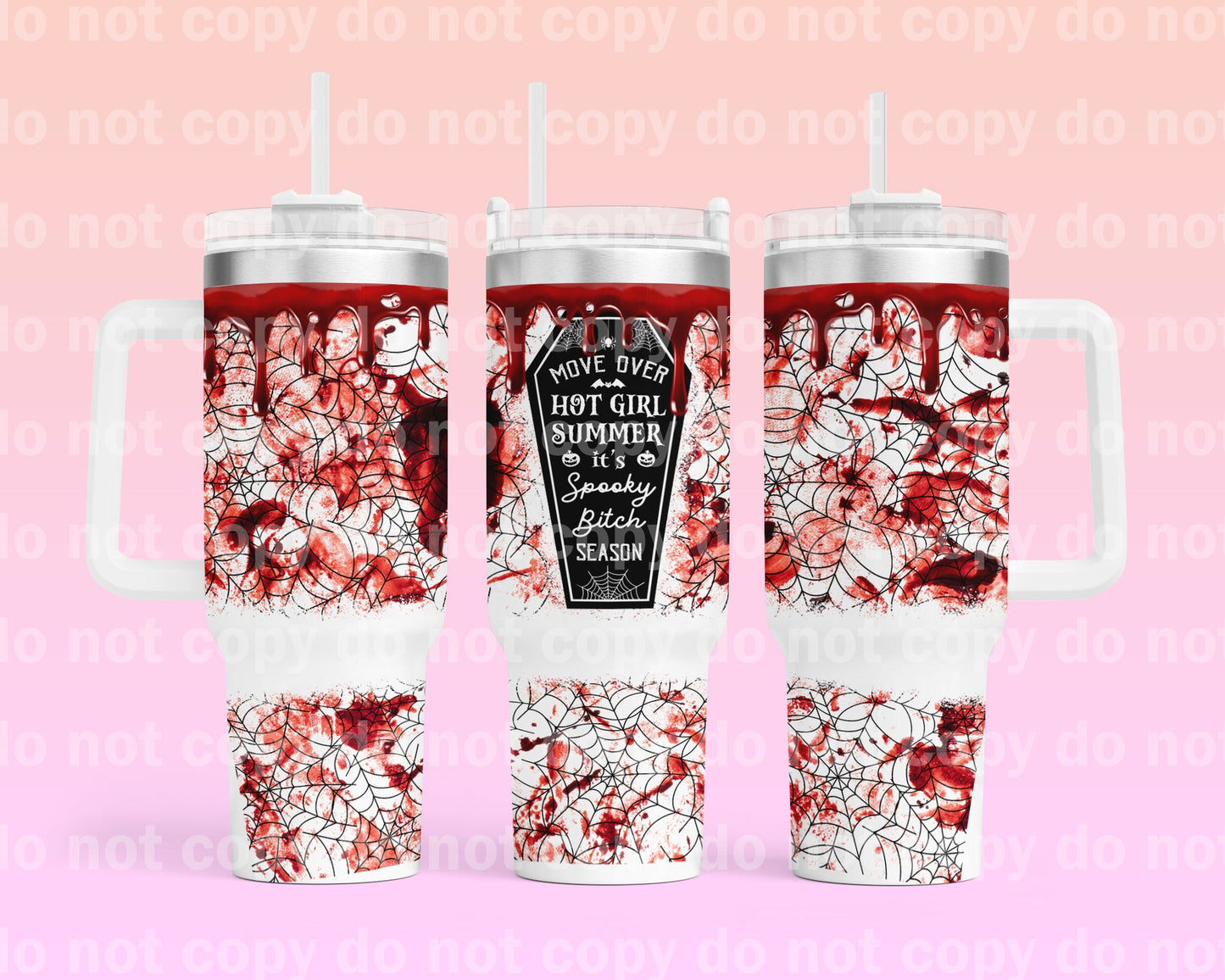 Move Over Hot Girl Summer It's Spooky Bitch Season with Bottom Option 40oz Cup Wrap