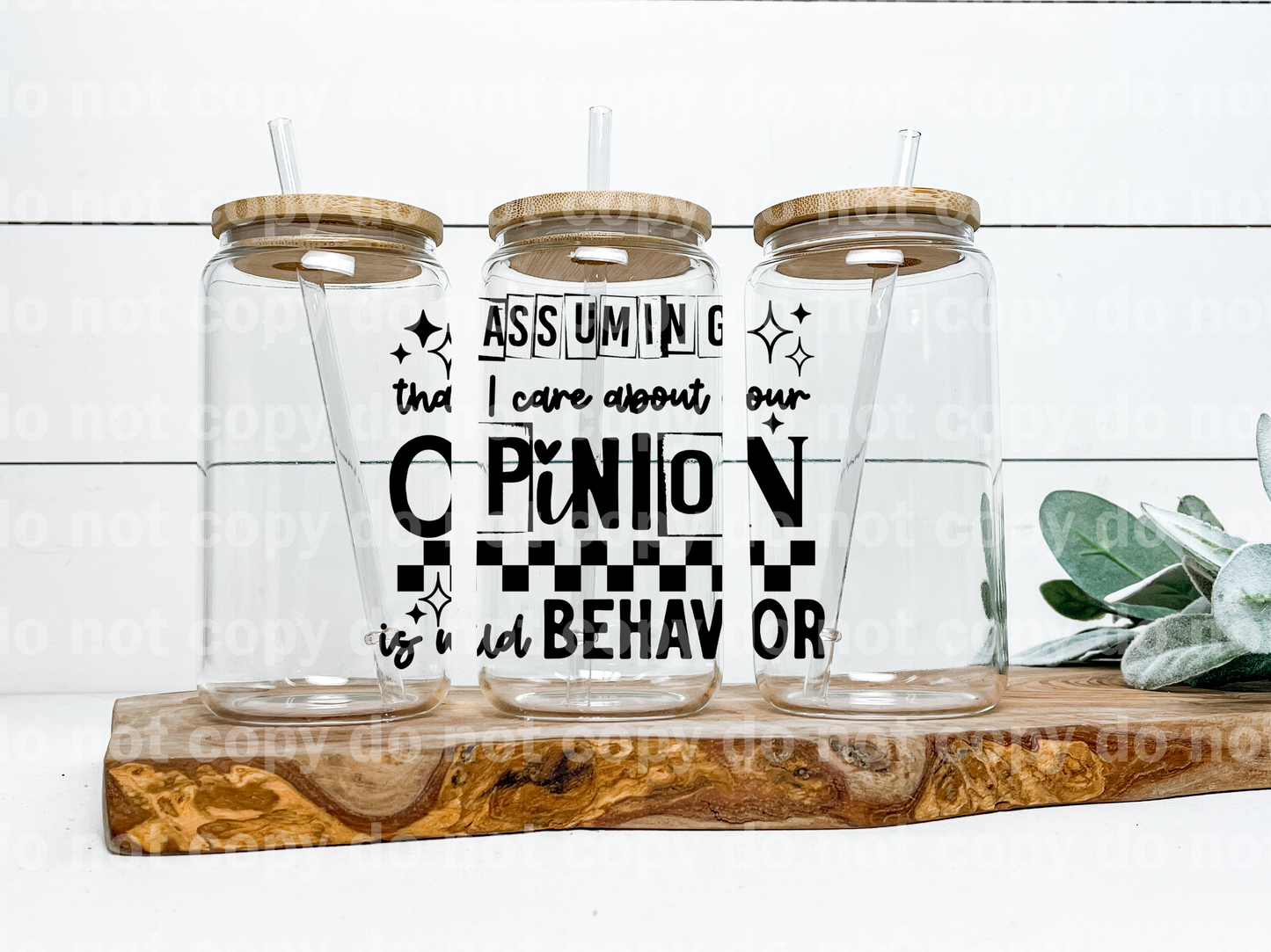 Assuming That I Care About Your Opinion Is Wild Behavior Black/White