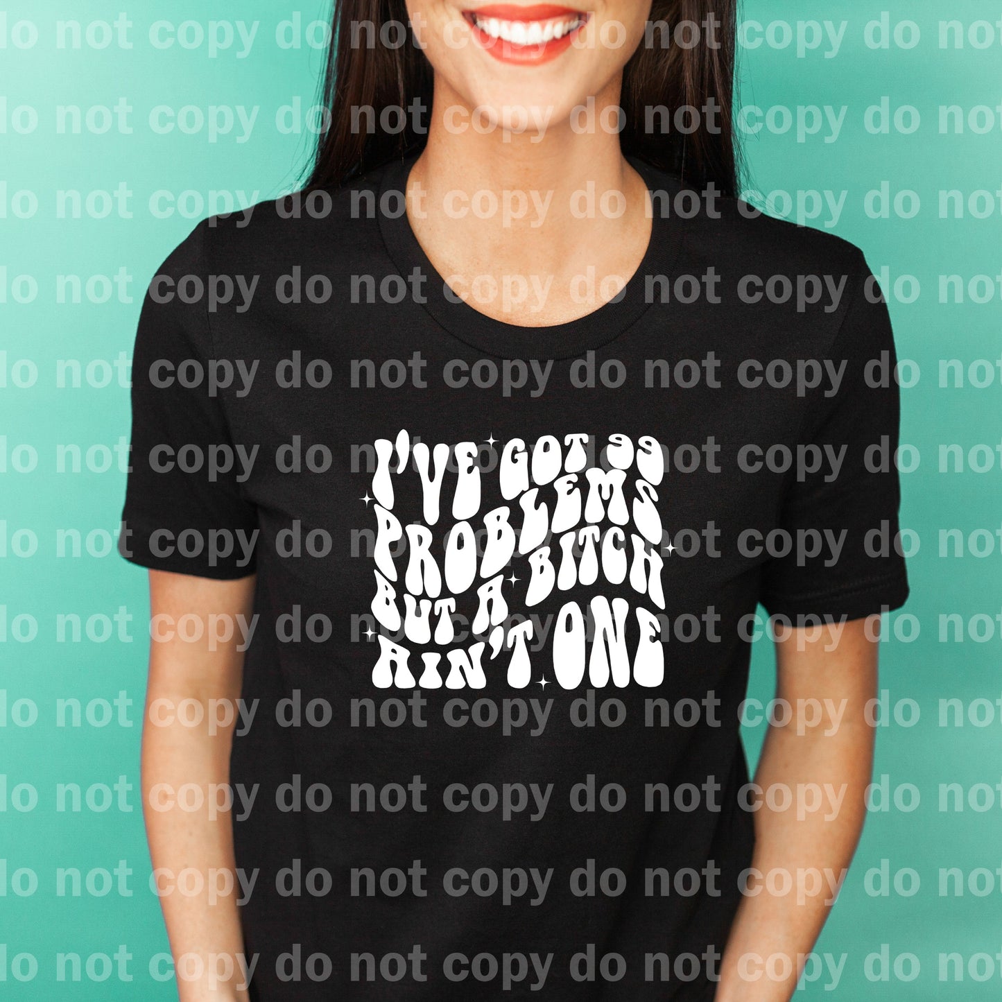 I've Got 99 Problems But A Bitch Ain't One Black/White Dream Print or Sublimation Print