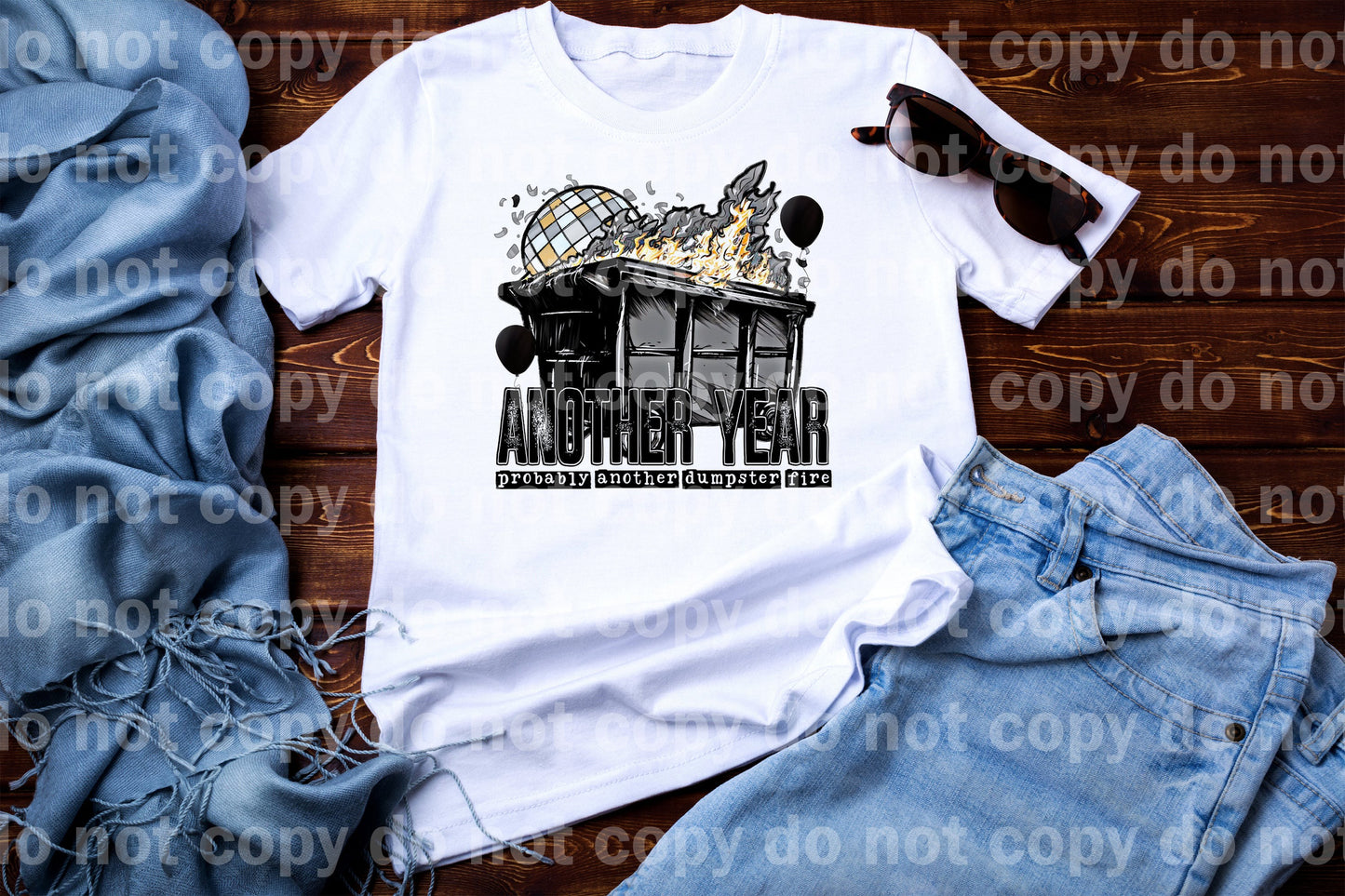 Another Year Probably Another Dumpster Fire Dream Print or Sublimation Print