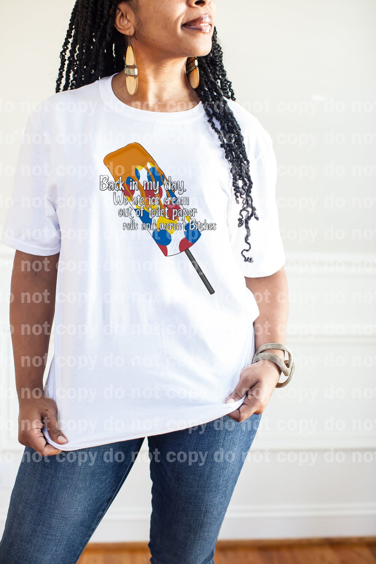 Back In My Day We Ate Ice Cream Out Of Toilet Paper Rolls And Weren't Bitches Dream Print or Sublimation Print