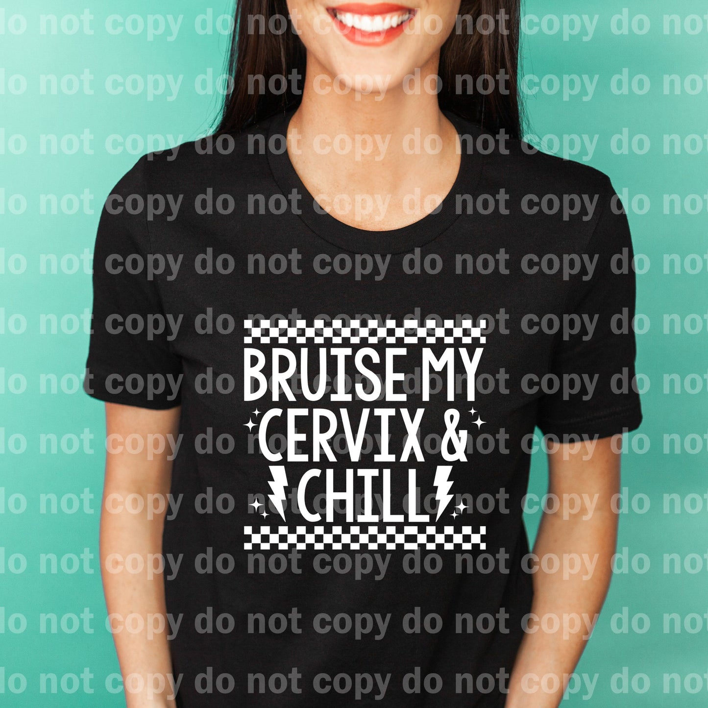 Bruise My Cervix and Chill Black/White Dream Print or Sublimation Print