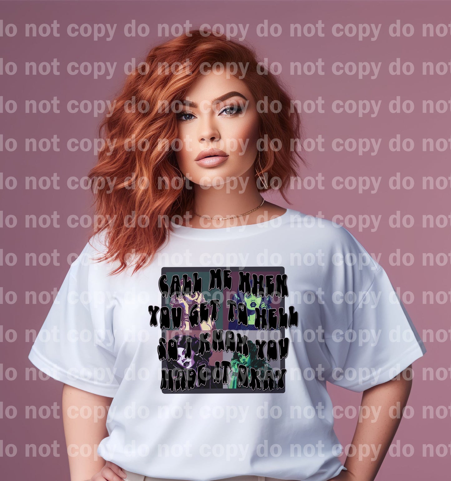 Call Me When You Get To Hell So I Know You Made It Okay Dream Print or Sublimation Print