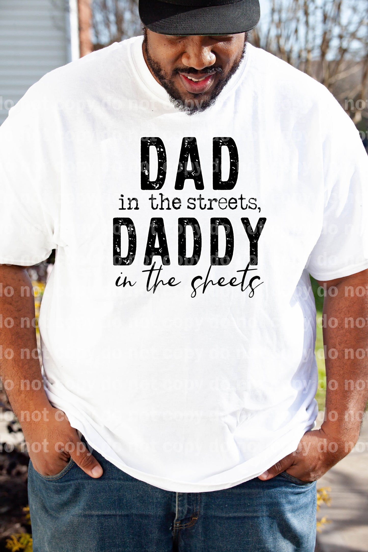 Dad In The Streets, Daddy In The Sheets Dream Print or Sublimation Print