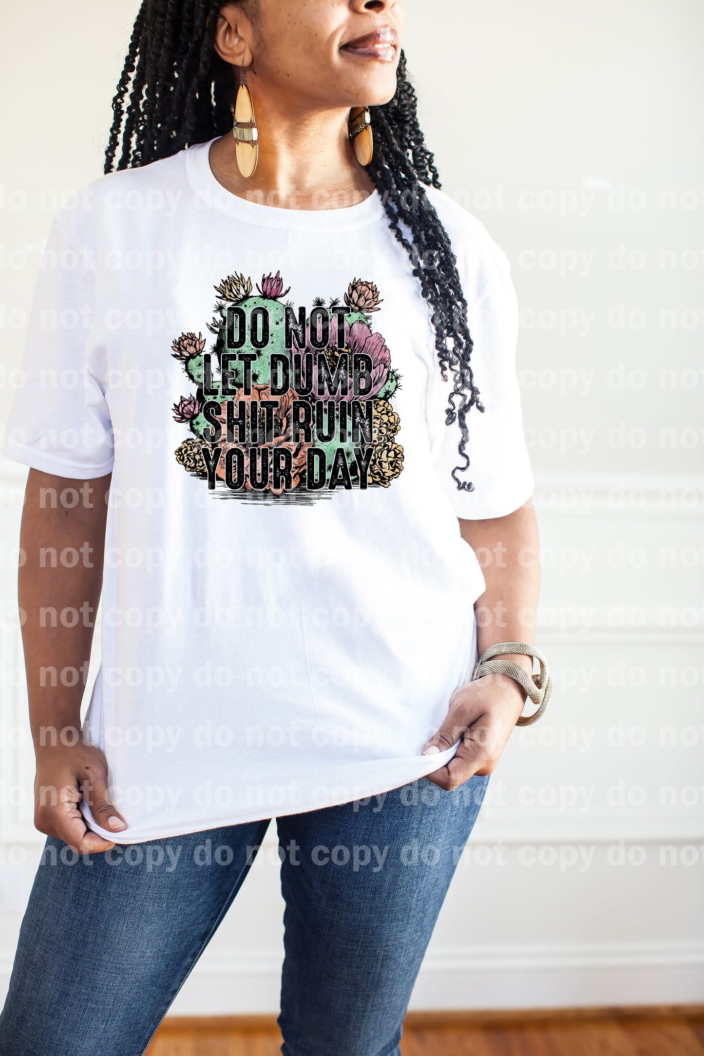 Do Not Let Dumb Shit Ruin Your Day Dream Print or Sublimation Print