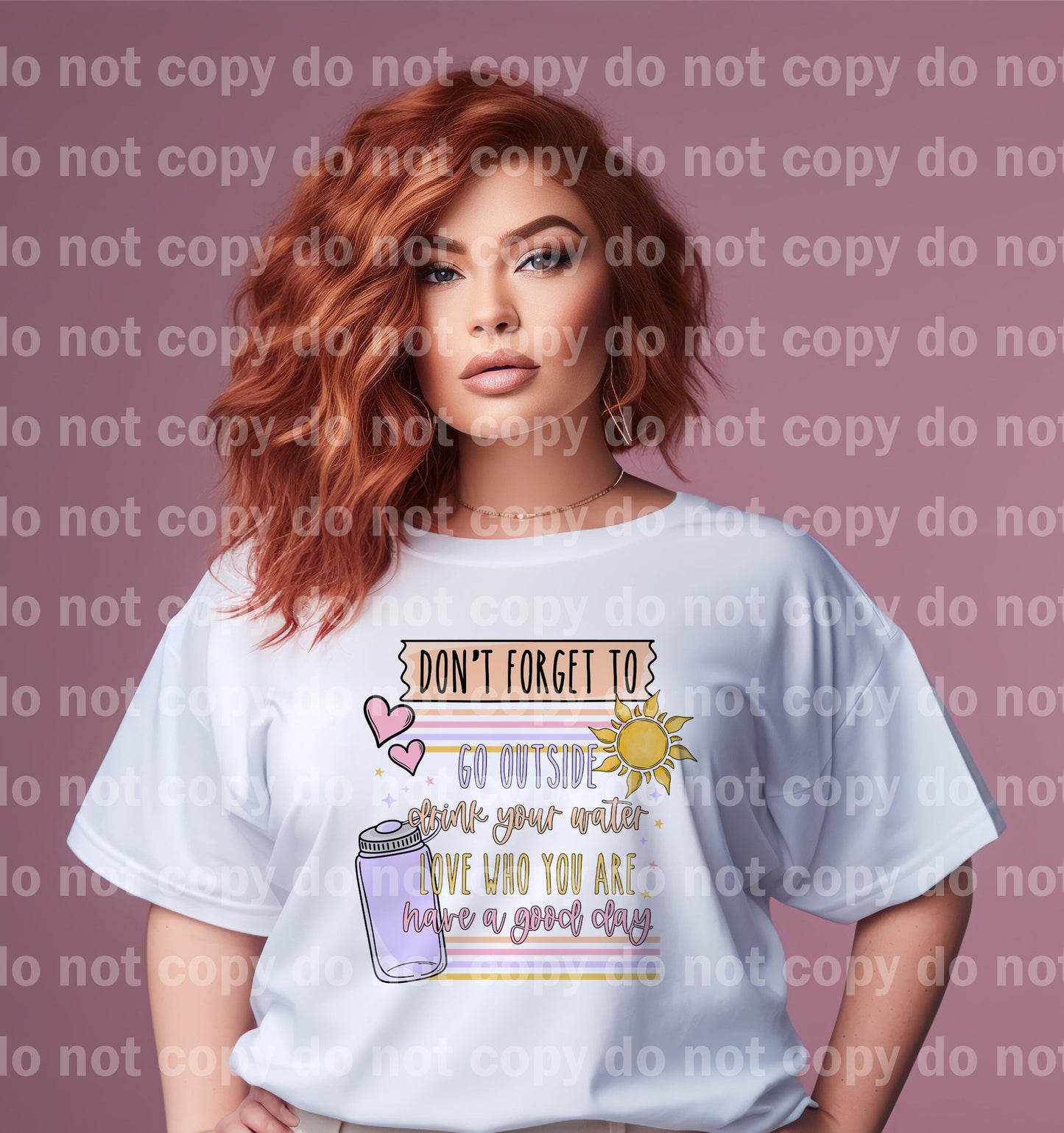 No te olvides de salir a beber agua Ama quién eres Que tengas un buen día Impresión de sueños o impresión de sublimación