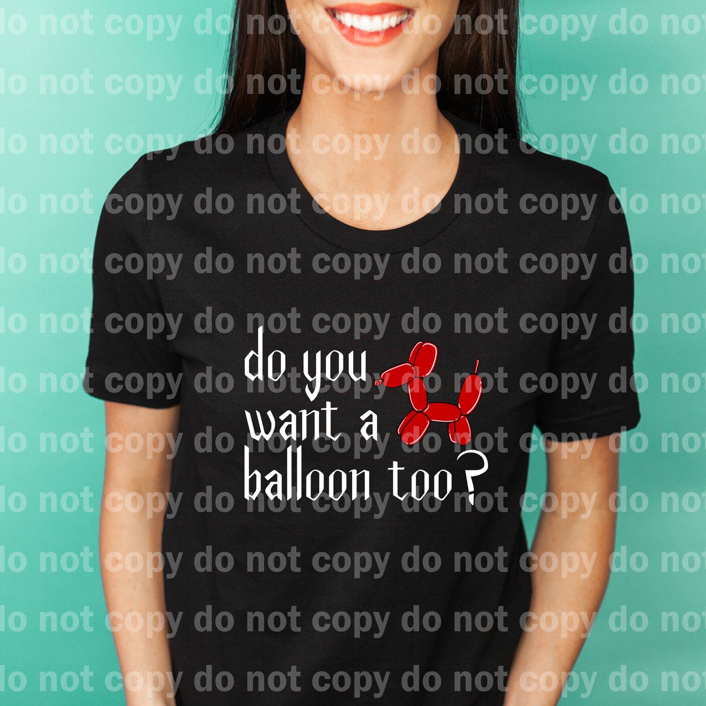 Do You Want A Balloon Too Black/White Dream Print or Sublimation Print
