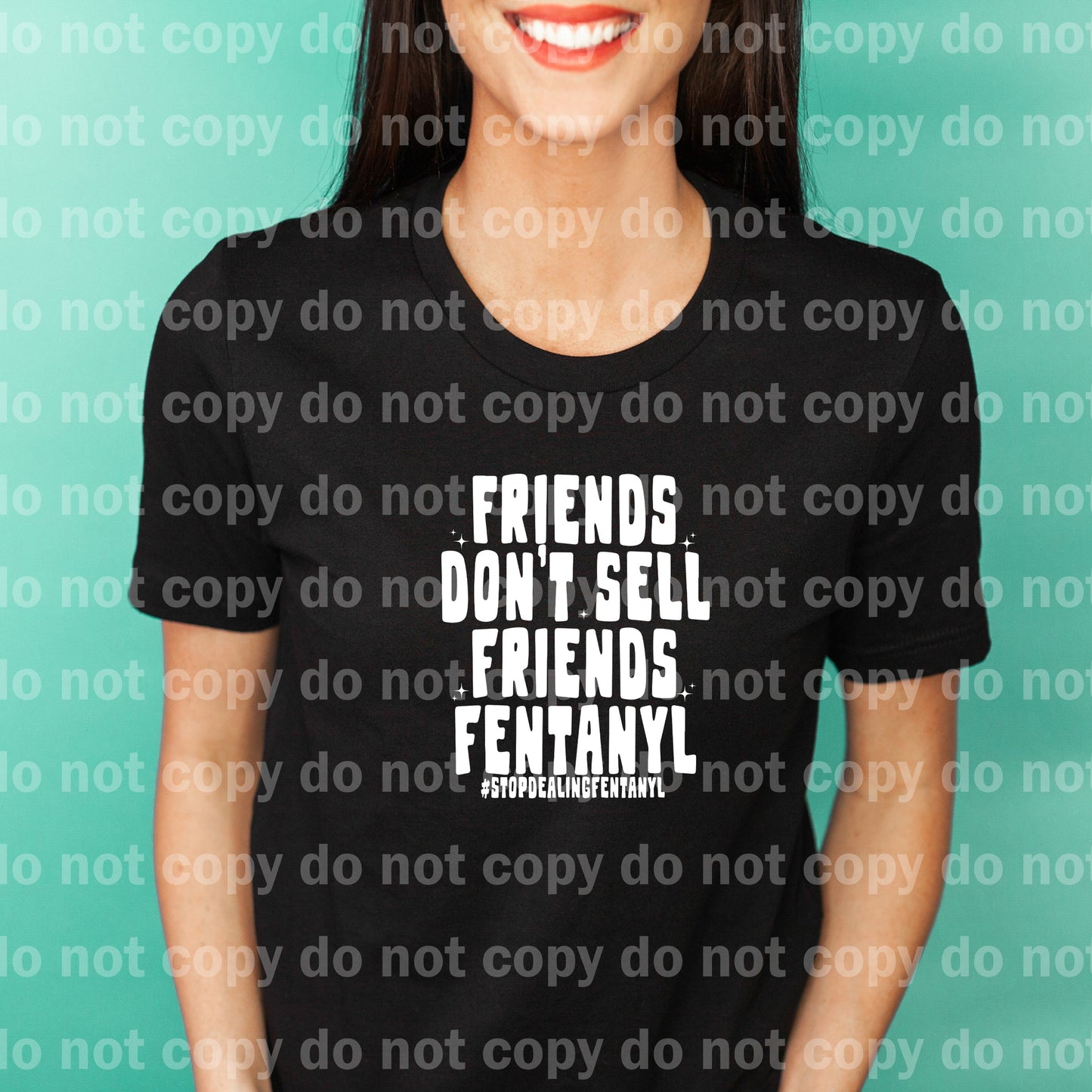 Friends Don't Sell Friends Fentanyl Black/White Dream Print or Sublimation Print