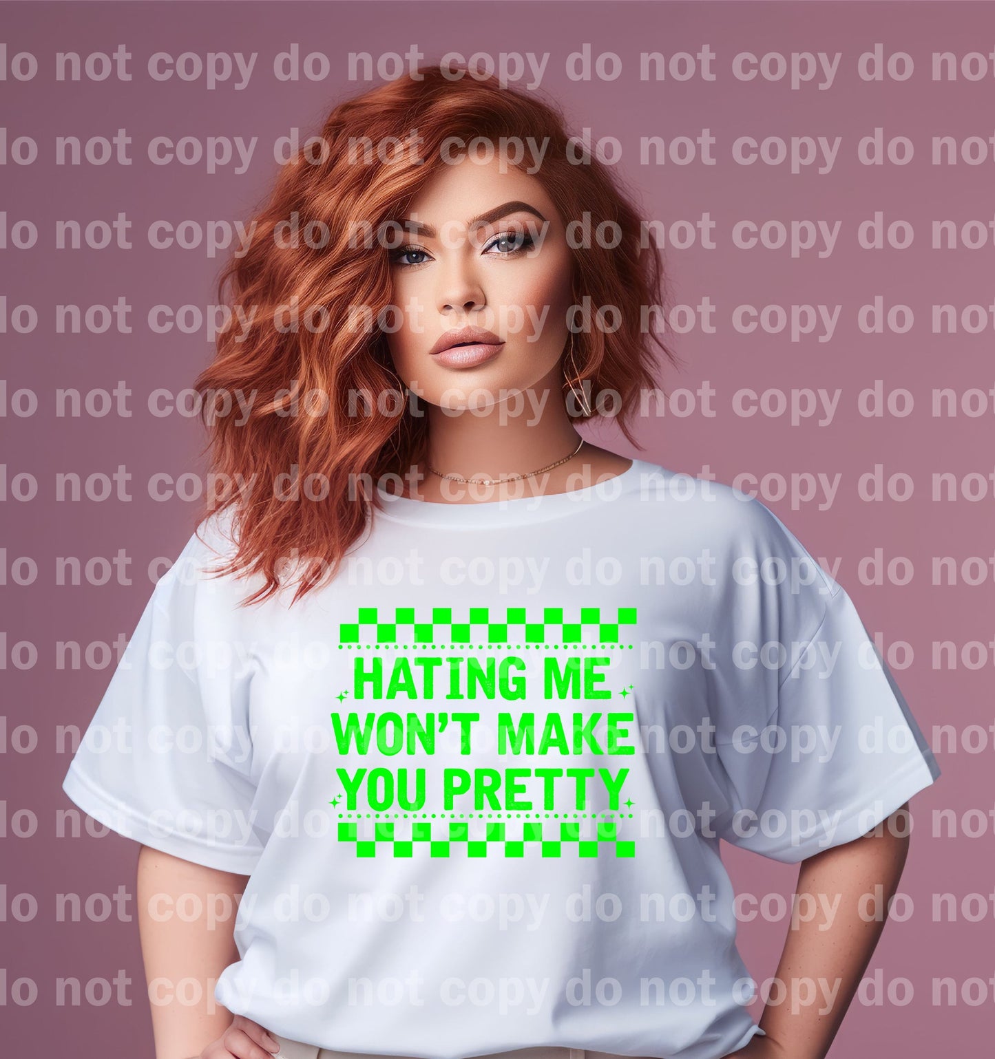 Hating Me Won't Make You Pretty Dream Print or Sublimation Print
