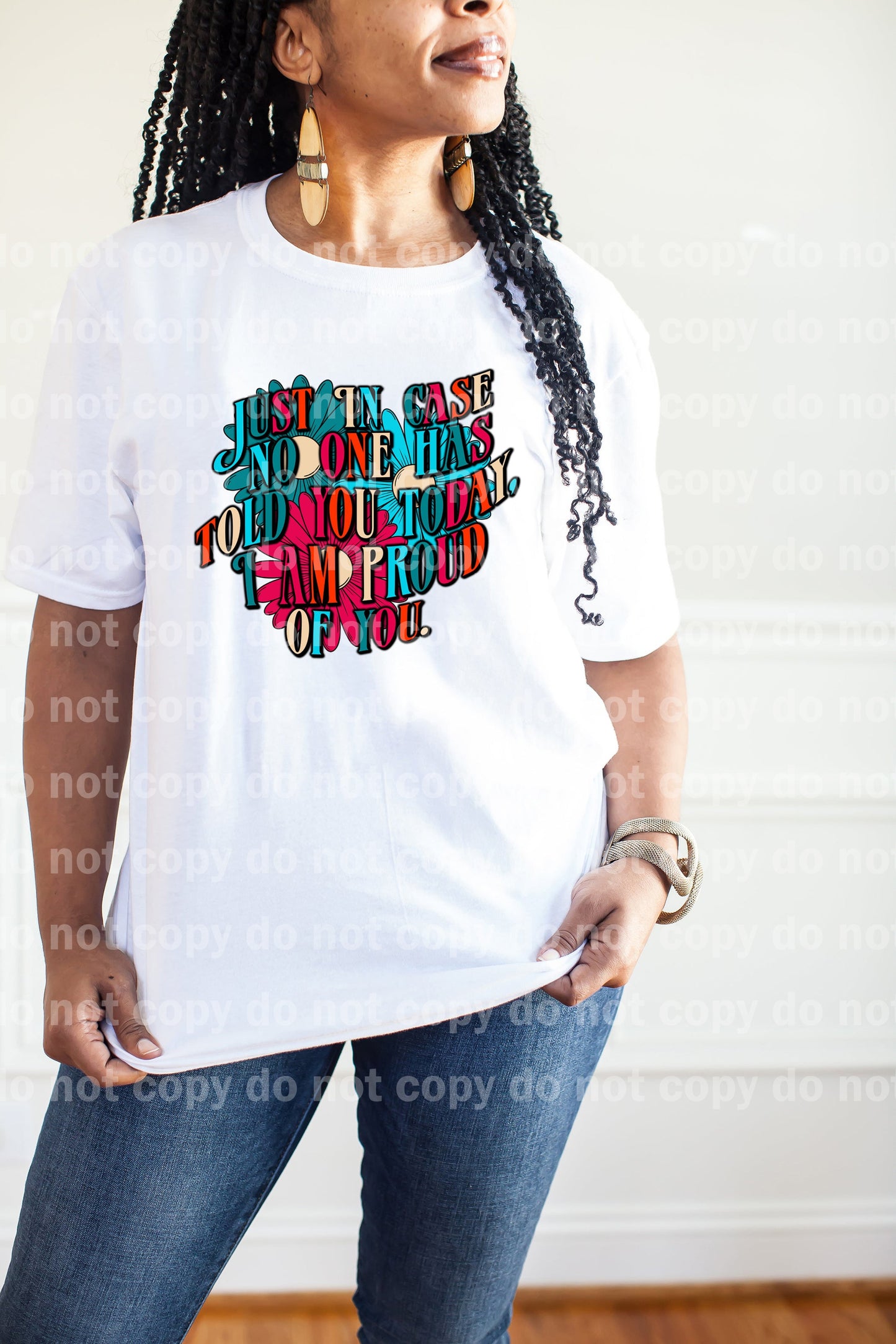 Just In Case No One Has Told You Today I Am Proud Of You Dream Print or Sublimation Print