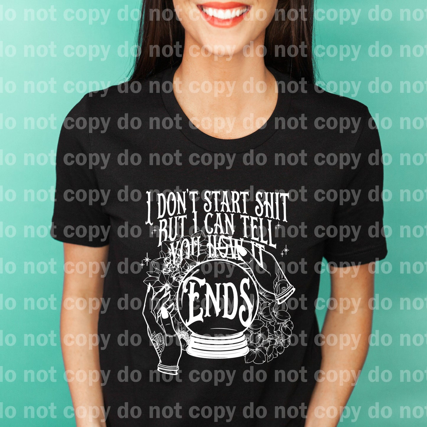 I Don't Start Shit But I Can Tell You How It Ends Full Color/Black/White Dream Print or Sublimation Print