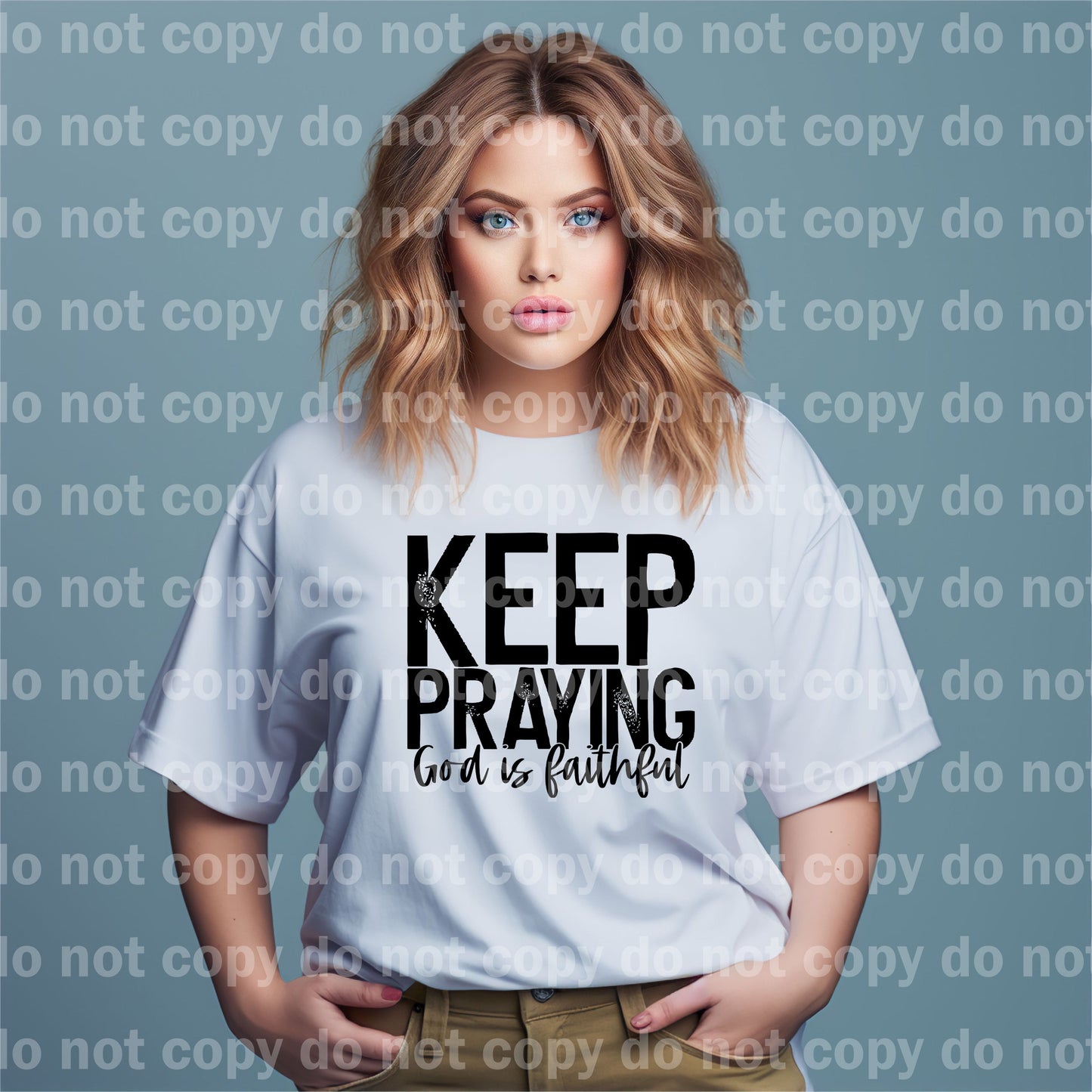 Keep Praying God Is Faithful Dream Print or Sublimation Print