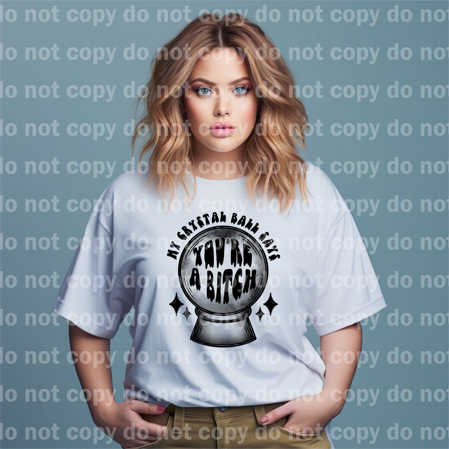 My Crystal Ball Says You're A Bitch Dream Print or Sublimation Print