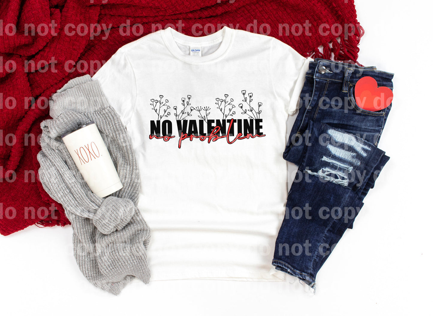 No Valentine No Problem Dream Print or Sublimation Print