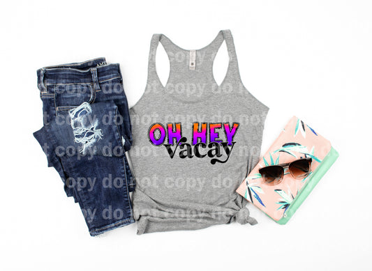 Oh Hey Vacay Dream Print or Sublimation Print
