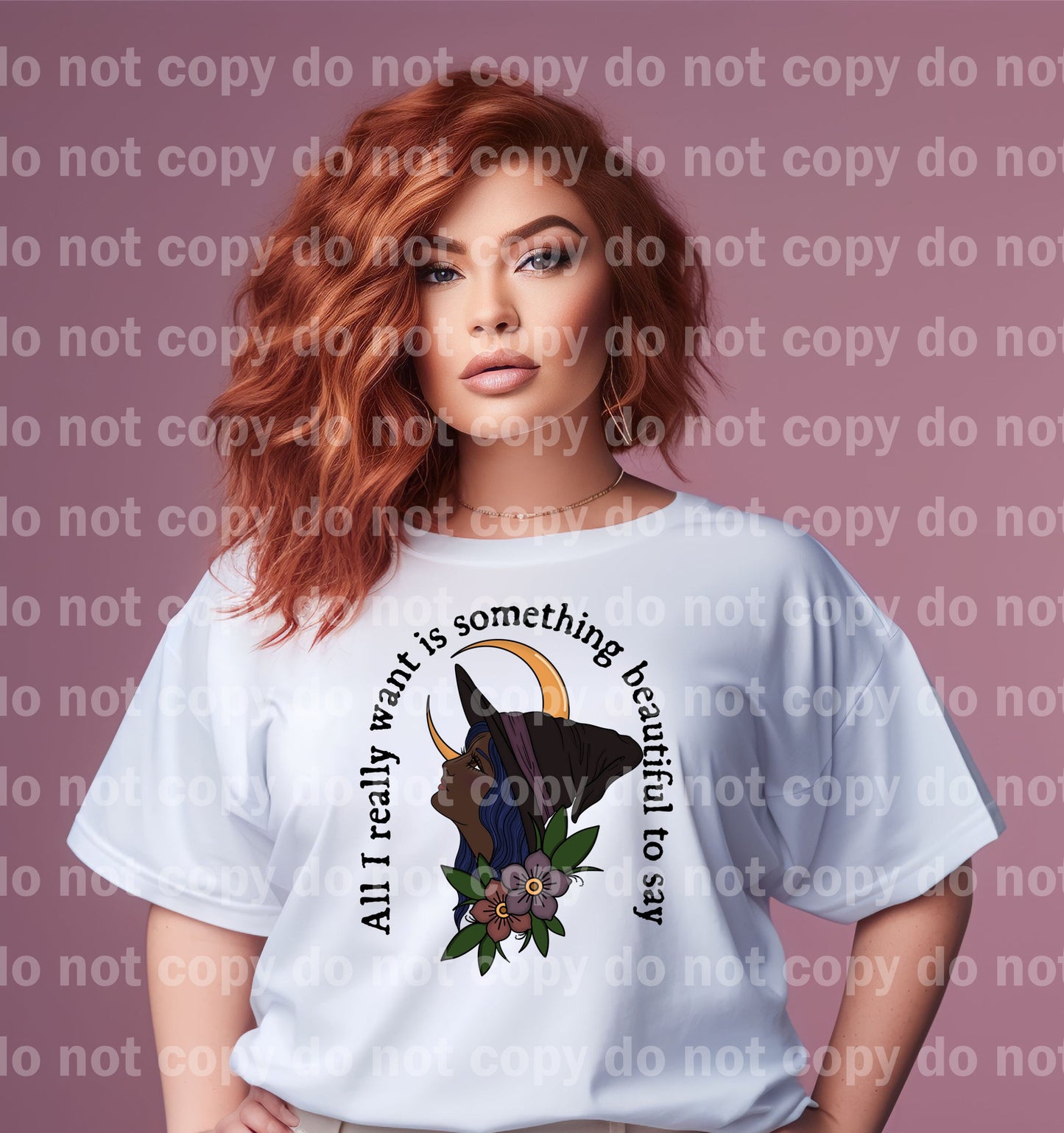 All I Really Want Is Something Beautiful To Say Dream Print or Sublimation Print