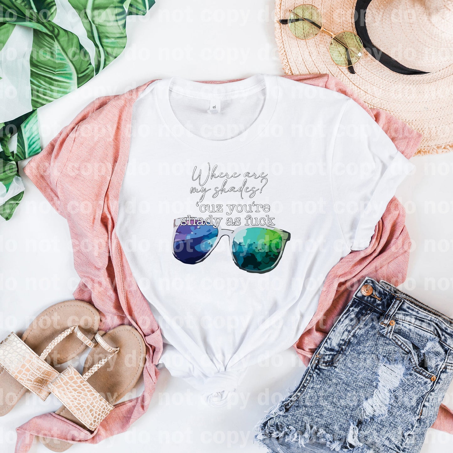 Where Are My Shades Cuz You're Shady As Fuck Black/White Dream Print or Sublimation Print