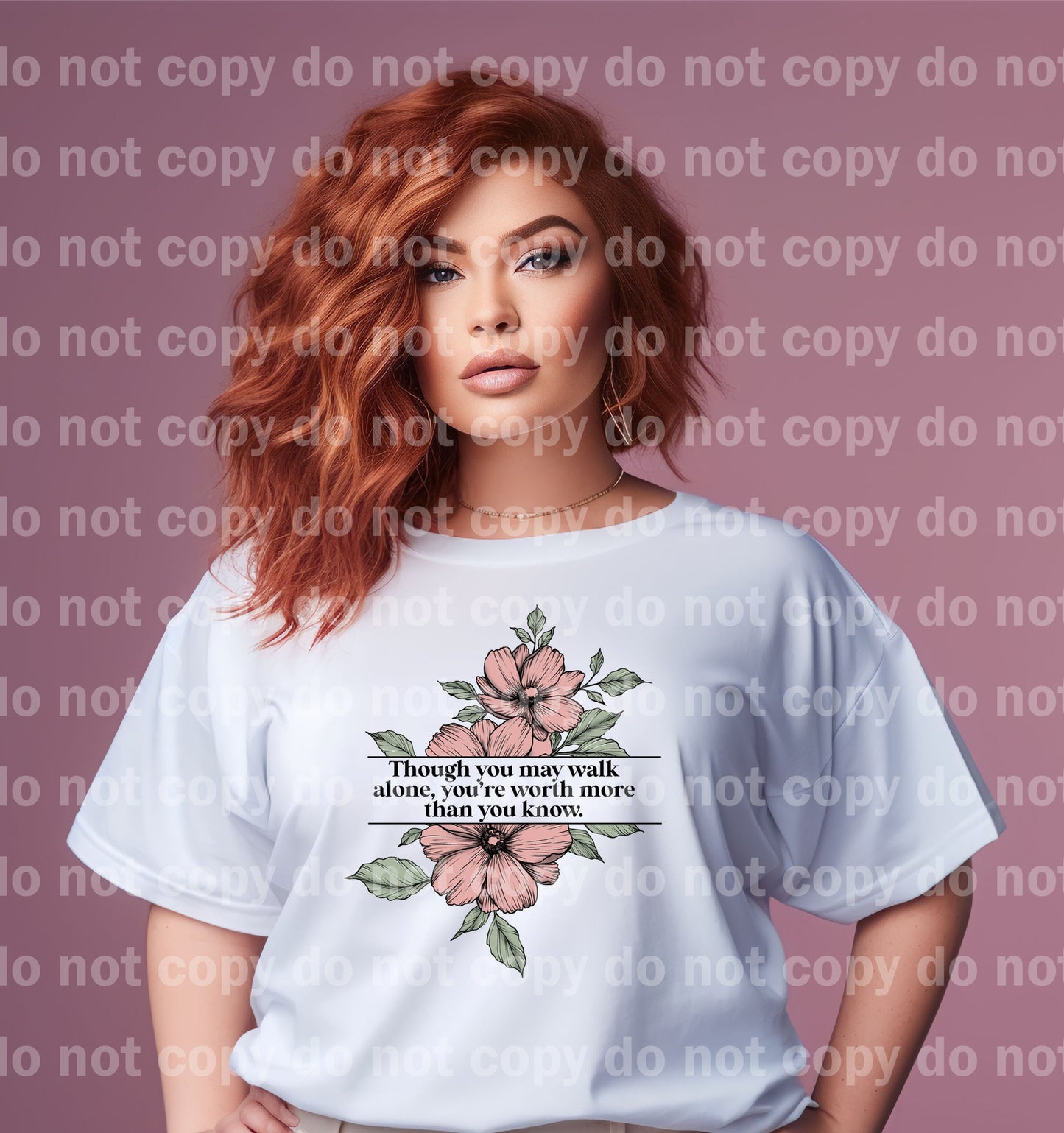 Though You May Walk Alone You're Worth More Than You Know Dream Print or Sublimation Print