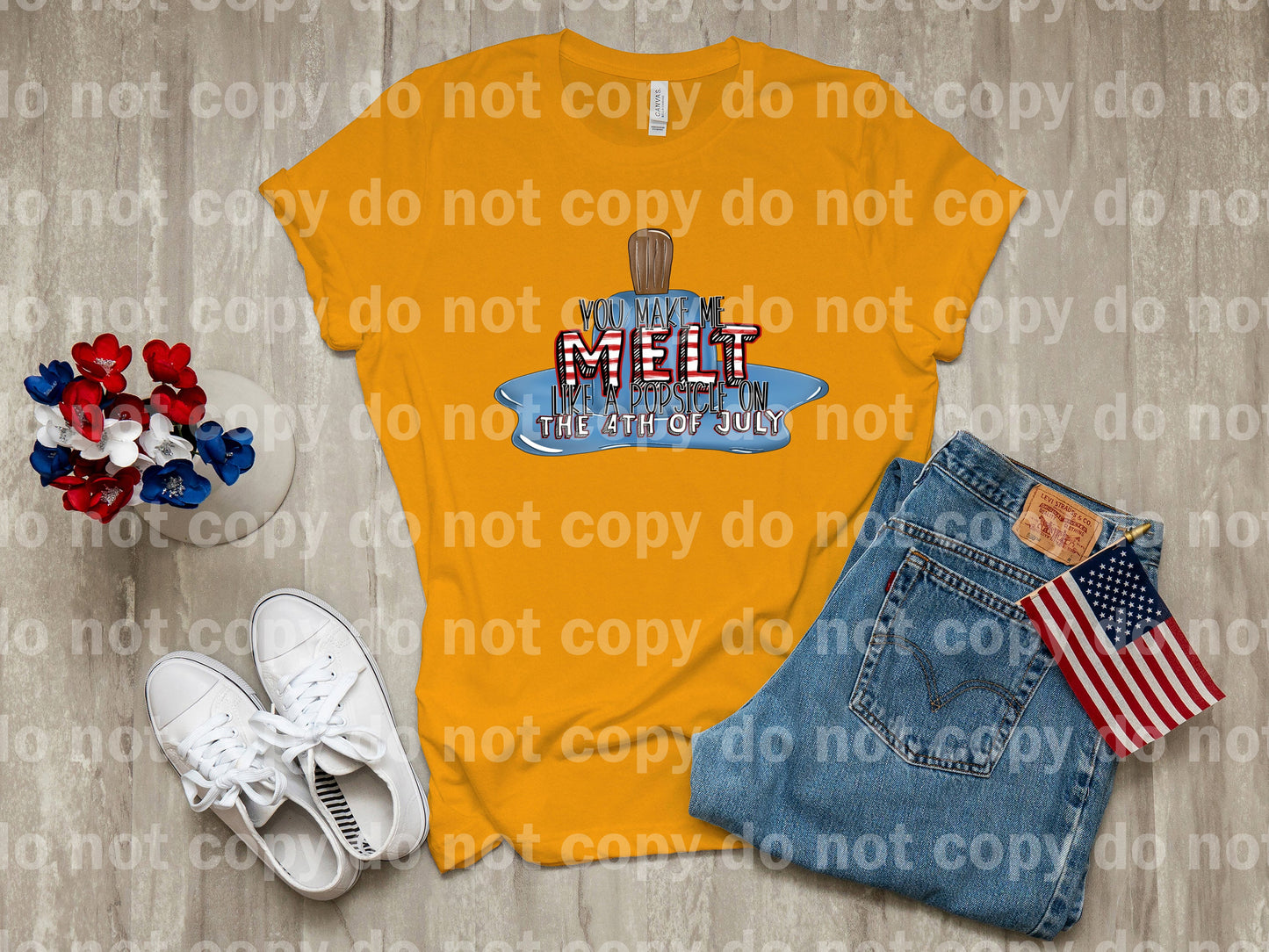 You Make Me Melt Like Popsicle On The 4th Of July Dream Print or Sublimation Print