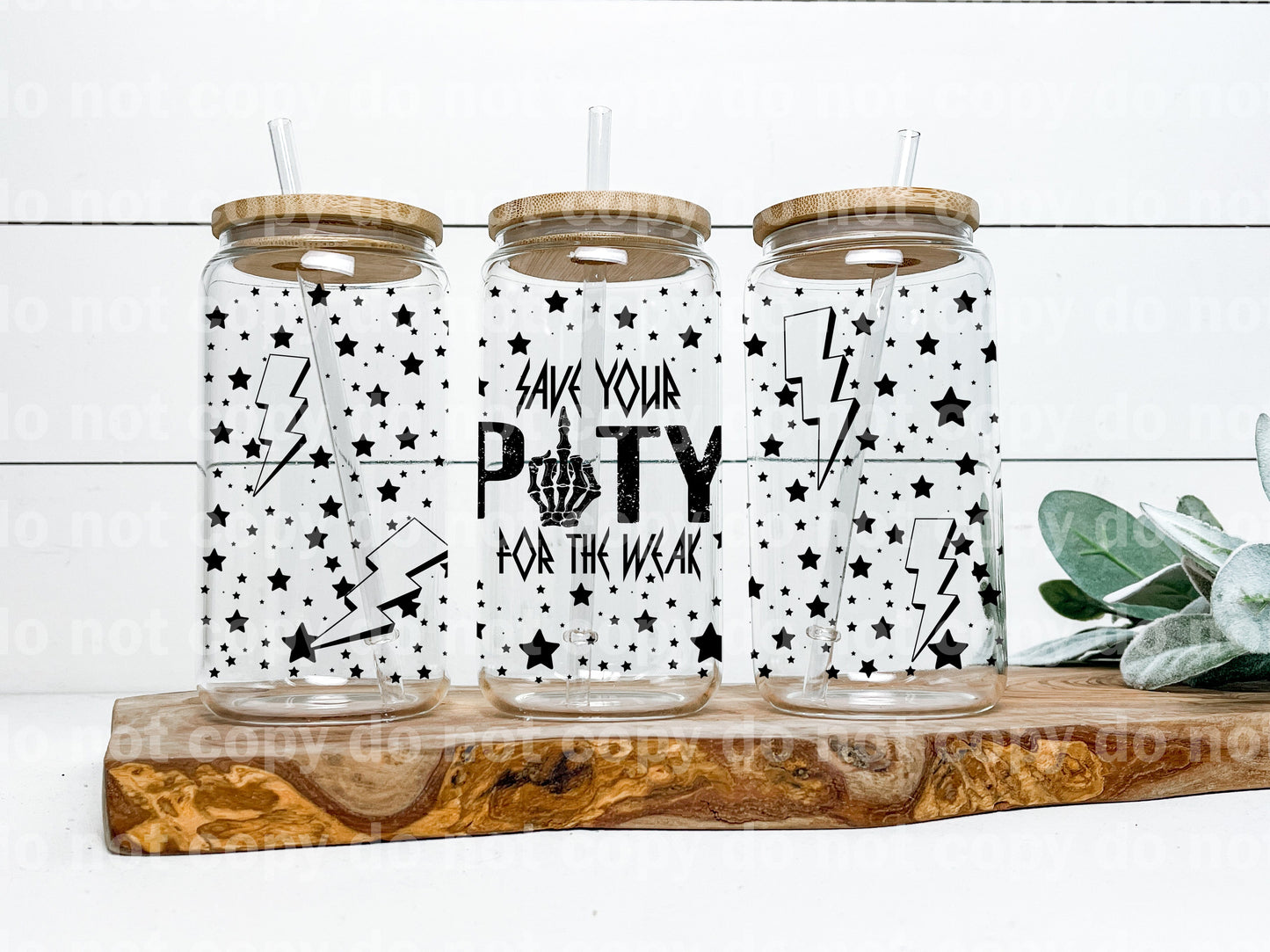 Save Your Pity For The Weak 16oz Cup Wrap