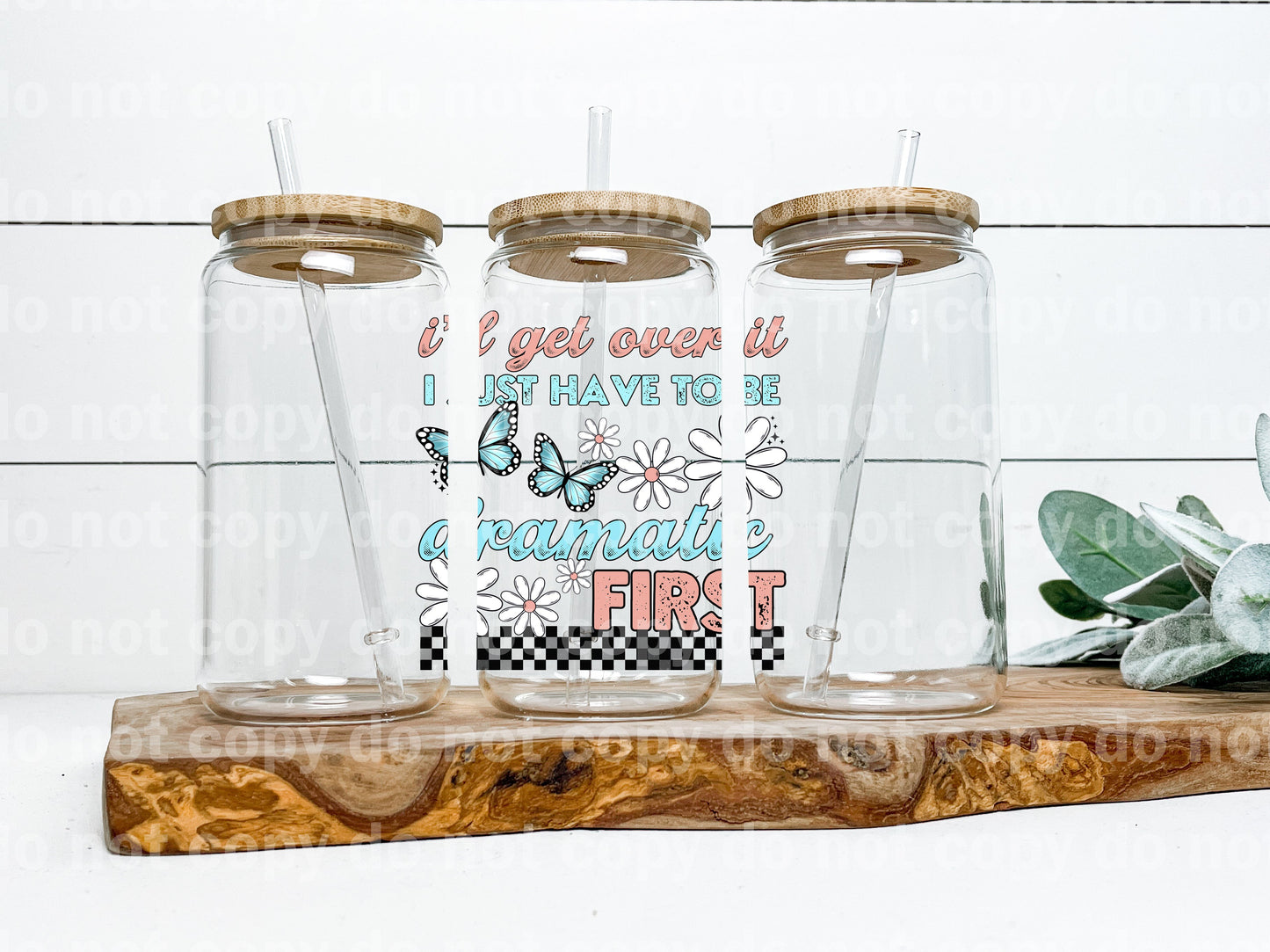 I'll Get Over It I Just Have To Be Dramatic First