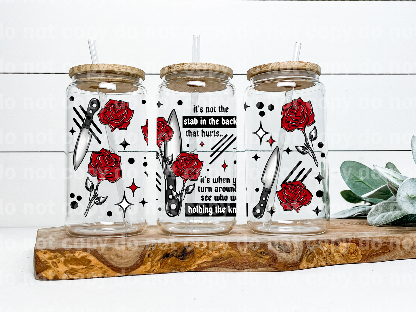 It's Not The Stab In The Back That Hurts It's When You Turn Around To See Who Was Holding The Knife 16oz Cup Wrap