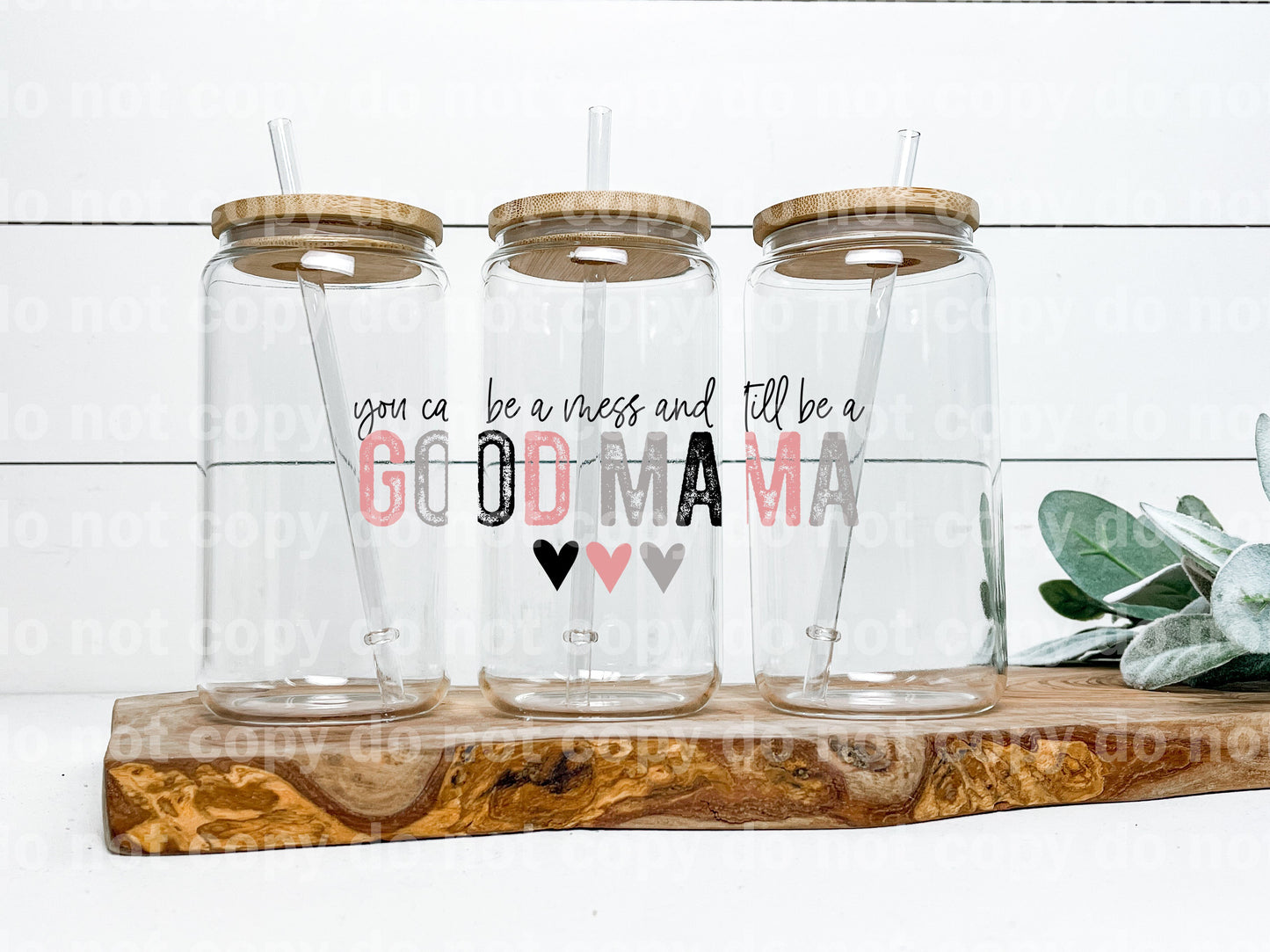 You Can Be A Mess and Still Be A Good Mama Decal 4.5x 2