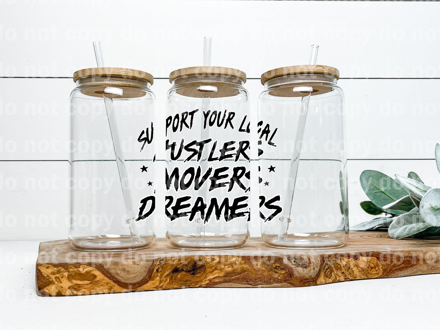 Support Your Local Hustlers Movers Dreamers