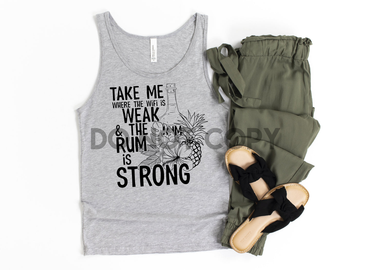 Take Me Where The Wifi Is Weak & The Rum Is Strong Screen print transfer Plastisol ink one color