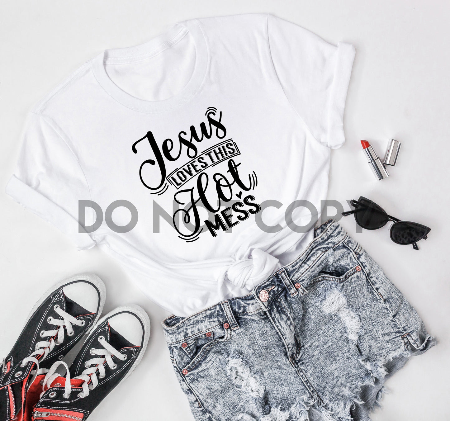 Jesus Loves This Hot Mess Sublimation Print