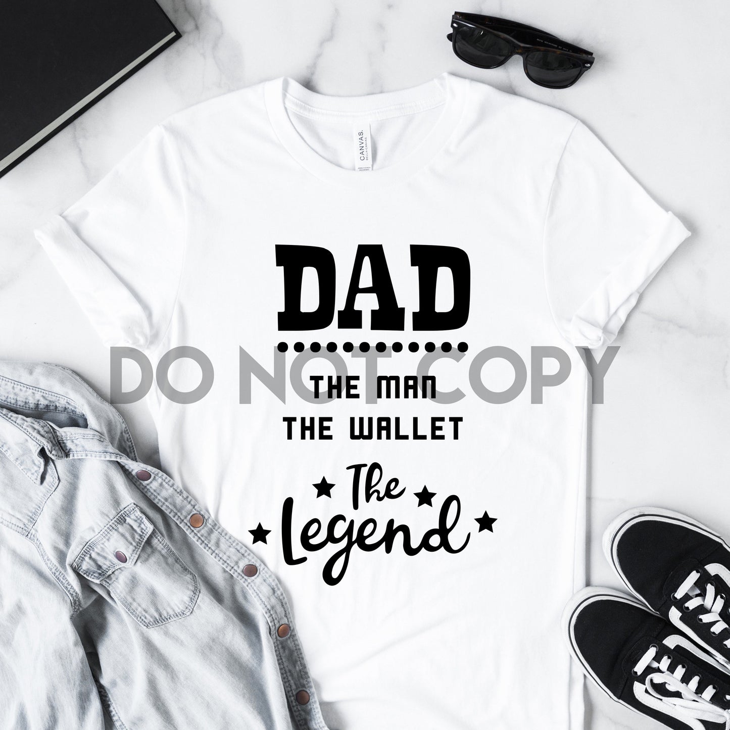 Dad The Man The Wallet The Legend BLACK or WHITE Dream Print or Sublimation Print