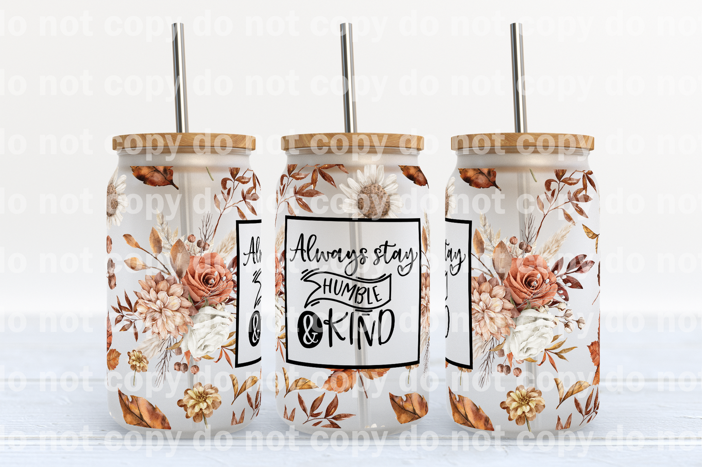 Always Stay Humble And Kind 16oz Cup Wrap