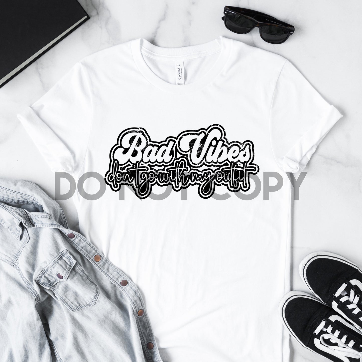 Bad Vibes Don't go with my Outfit Distressed Sublimation Print