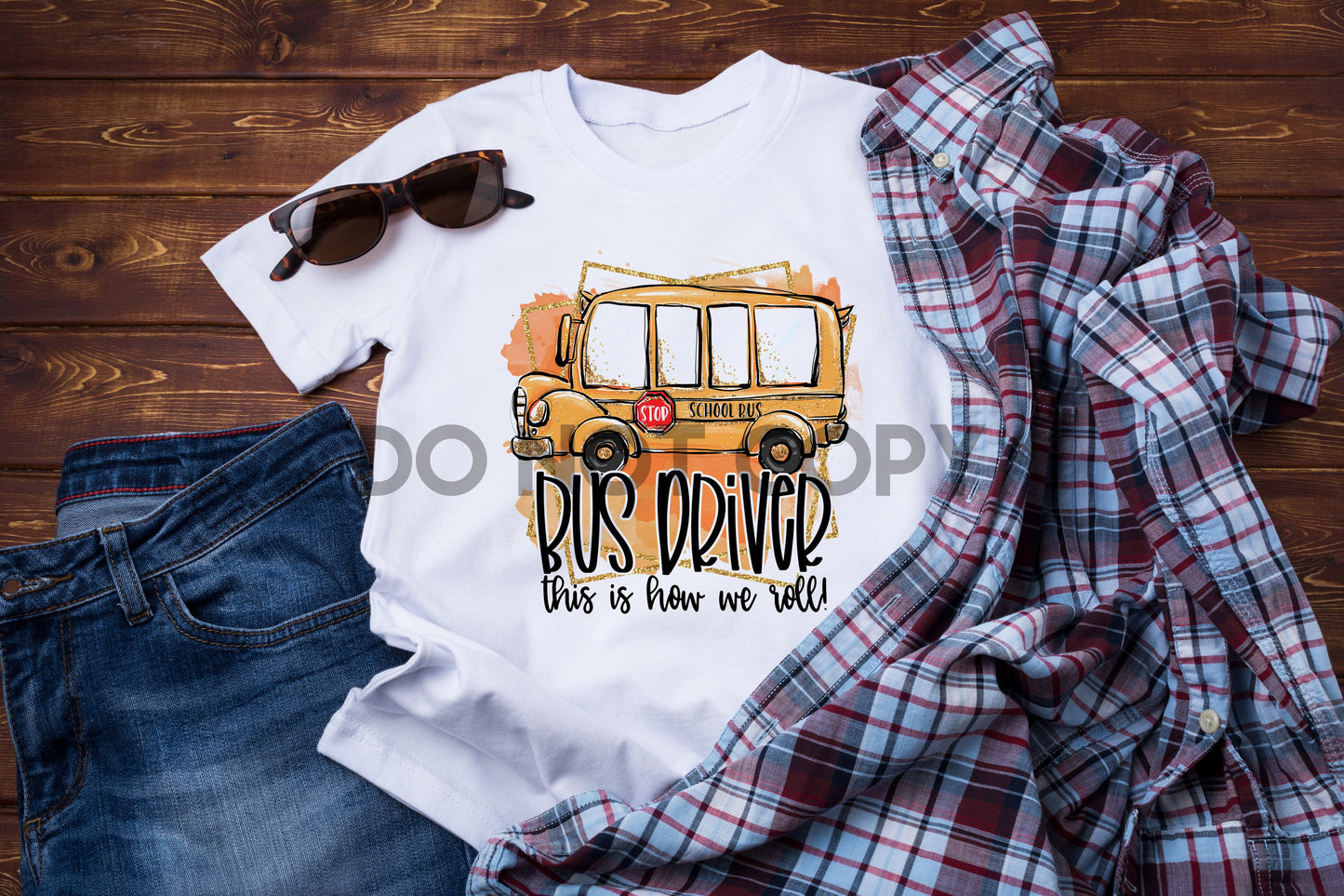 Bus Driver This is How We Roll School Bus Sublimation Print
