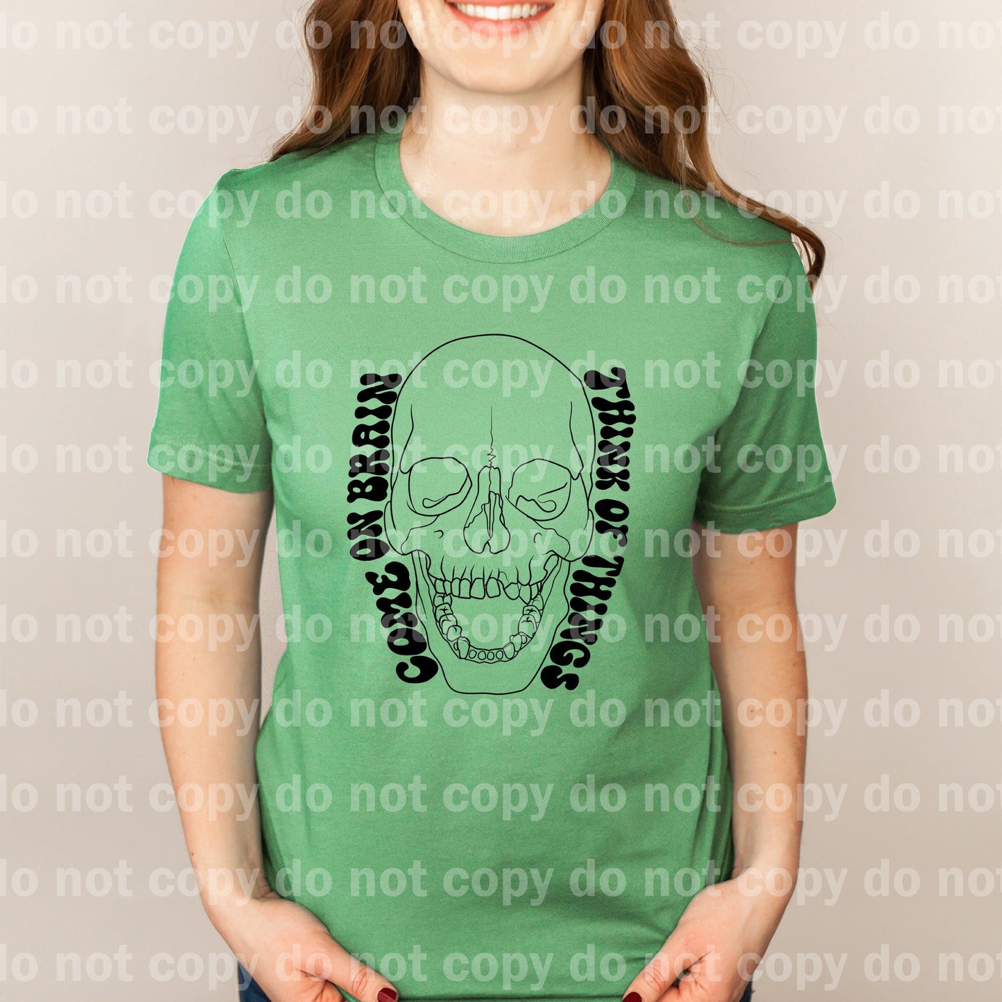 Come On Brain Think Of Things Skull BLACK INK one color Screen print transfer