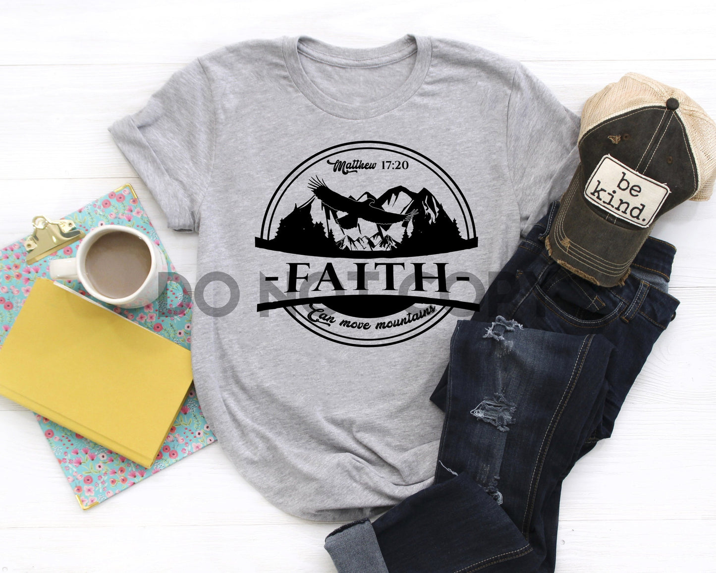 Faith can move mountains one color Screen Print plastisol transfer