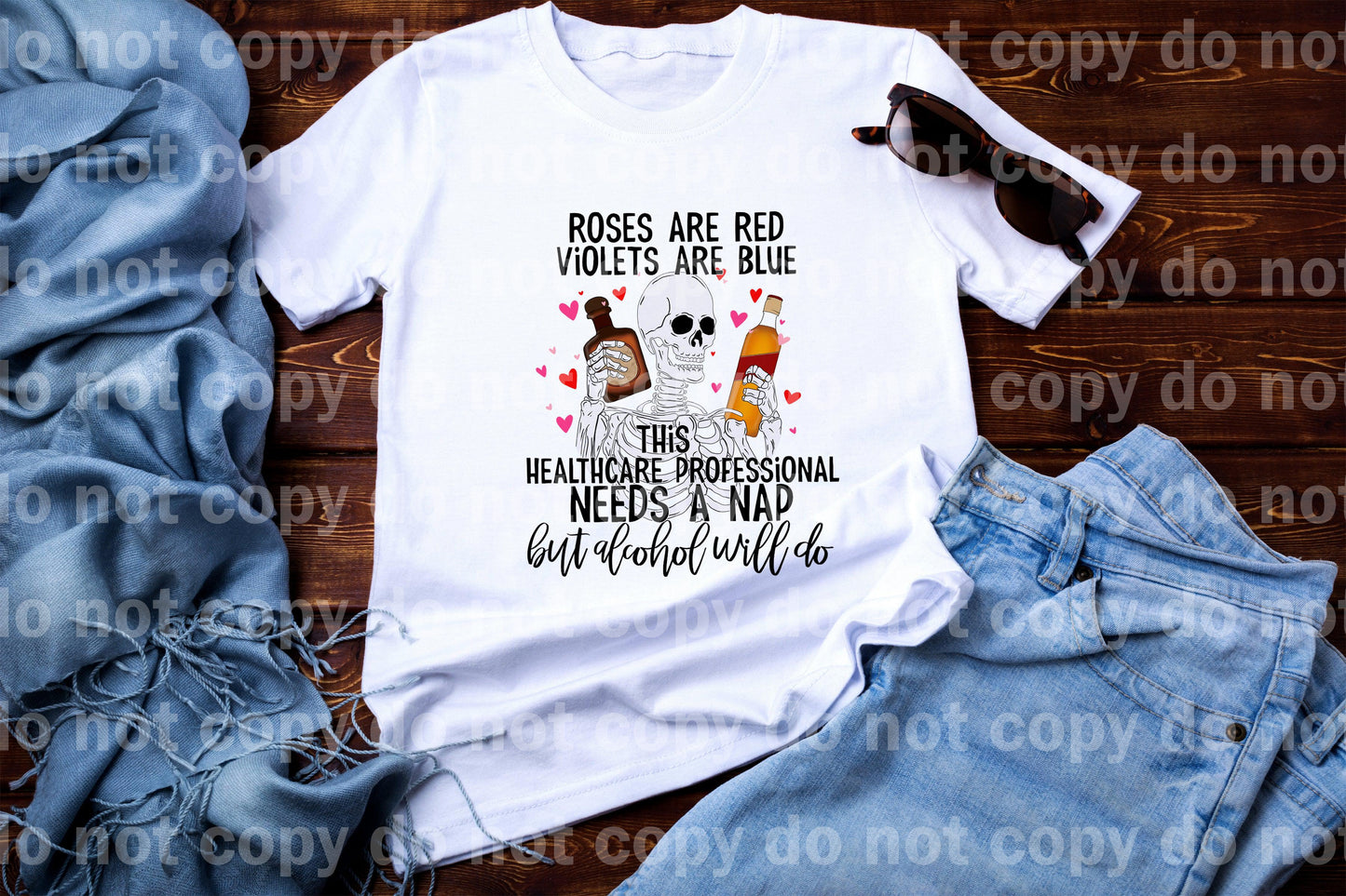 Roses are Red Violets are Blue This Healthcare Professional Needs A Nap But Alcohol Will Do Sublimation print