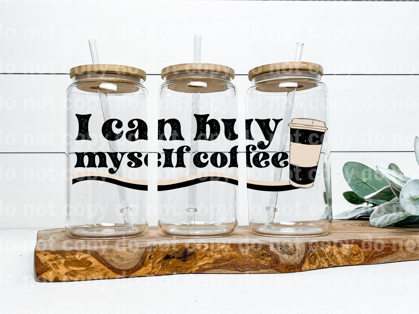 I Can Buy Myself Coffee 16oz Cup Wrap