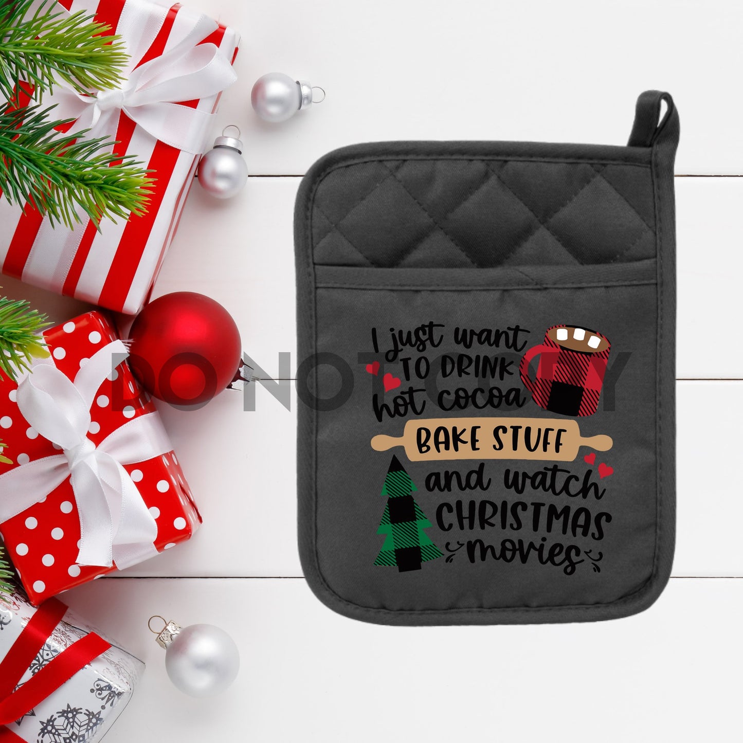 Solo quiero beber chocolate caliente, hornear cosas y ver películas navideñas Manopla para horno Agarradera ALTA CALOR Transferencia de serigrafía a todo color