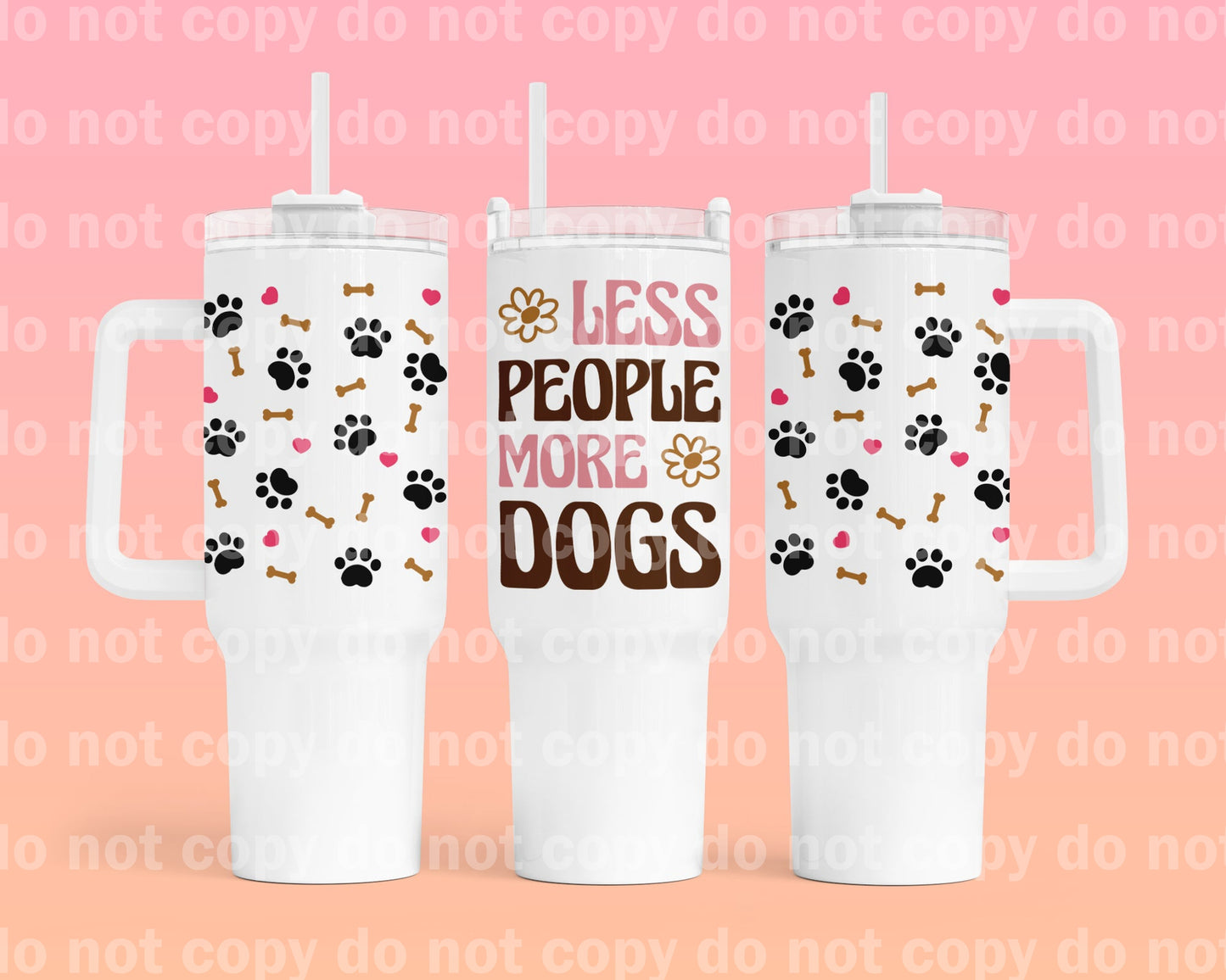 Less People More Dogs Cup Wrap 40oz Cup Wrap with Matching Handle Print