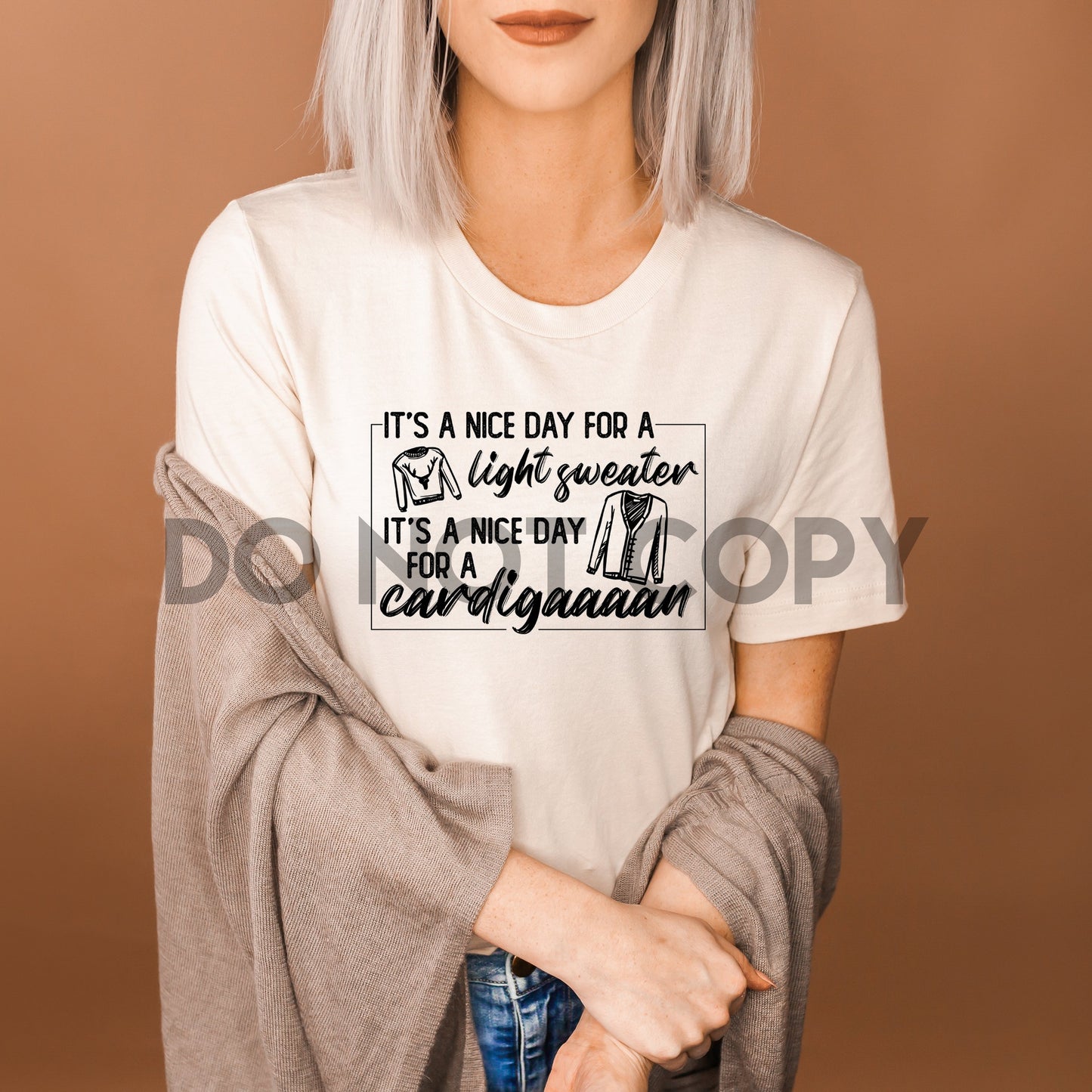 It's a Nice Day for a Light Sweater Its a Nice Day for Cardigan BLACK INK one color Screen print transfer