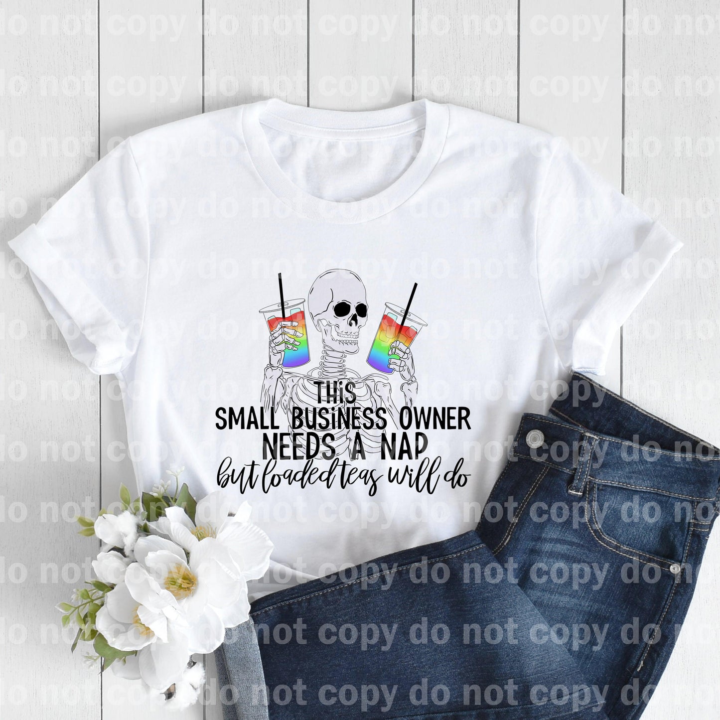 This Small Business Owner Needs A Nap But Loaded Teas Will Do Sublimation print