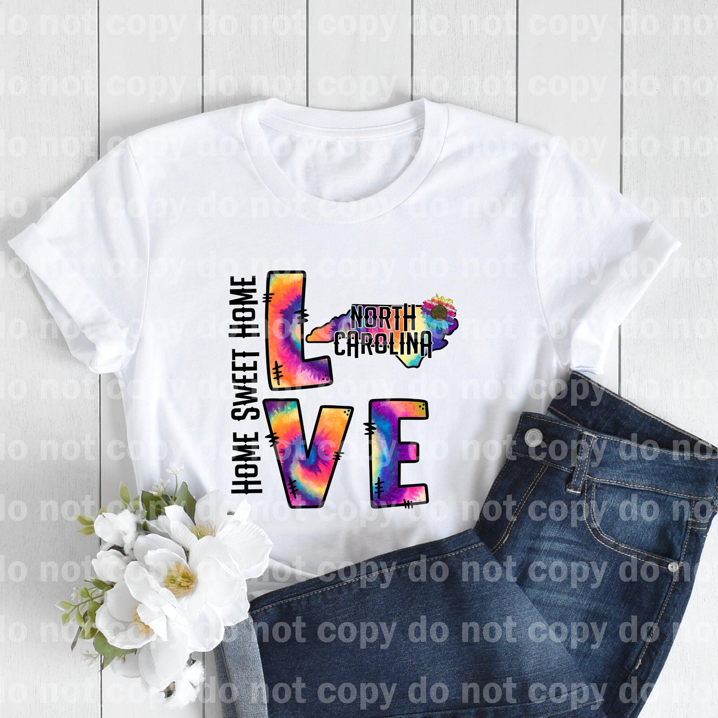 Love North Carolina Tie Dye Home Sweet Home Sublimation Print
