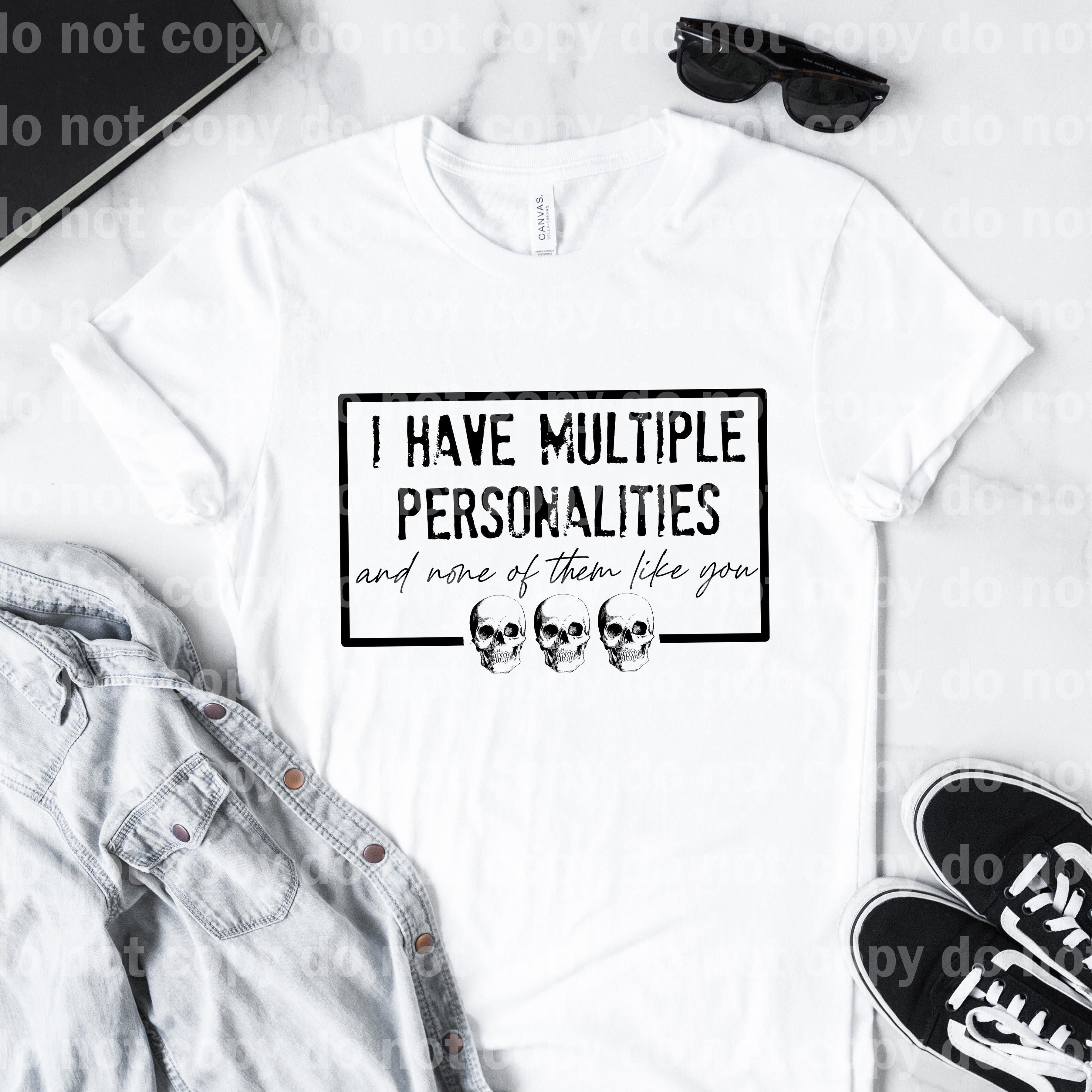 I Have Multiple Personalities And None Of Them Like You Skull Sublimat ...