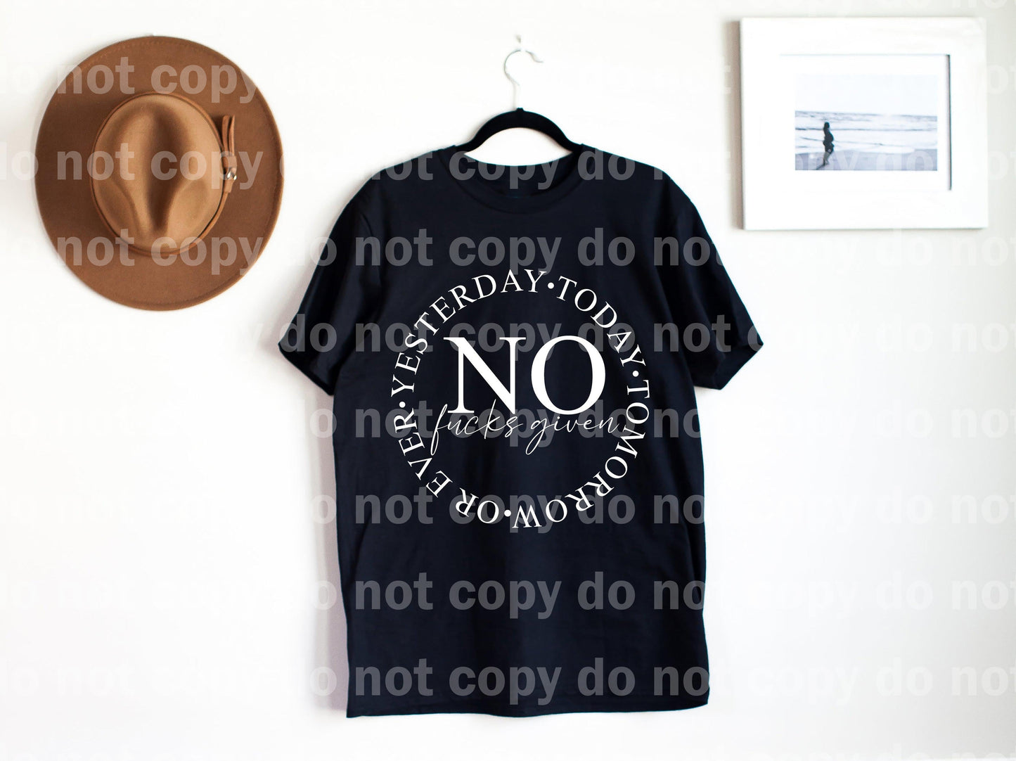 No Fucks Yesterday Today Tomorrow or Ever Word Circle WHITE INK one color Screen print transfer