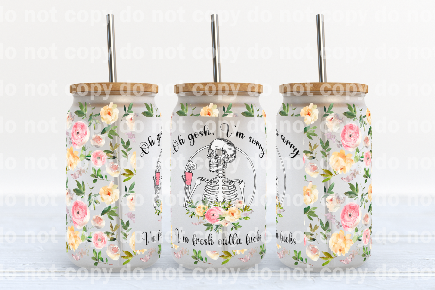 Oh Gosh I'm Sorry I'm Fresh Outta Fucks 16oz Cup Wrap